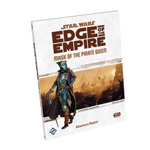 Star Wars: Edge of the Empire RPG: Mask of the Pirate Queen (EN)