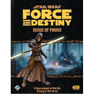 Star Wars: Force and Destiny RPG: Nexus of Power (EN)