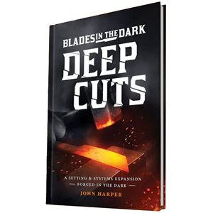 Blades in the Dark: Deep Cuts (EN)
