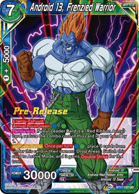Android 13, Frenzied Warrior (BT17-137) [Ultimate Squad Prerelease Promos] - POKÉ JEUX