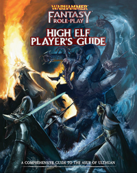 WARHAMMER FANTASY RPG HIGH ELF PLAYERS GUIDE (Special Order)
