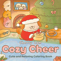 COZY CHEER CUTE AND RELAXING COLORING BOOK [A CHRISTMAS COLORING BOOK] (Pre-Order)