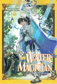 THE WATER MAGICIAN: ARC 1 VOLUME 3 (Pre-Order)