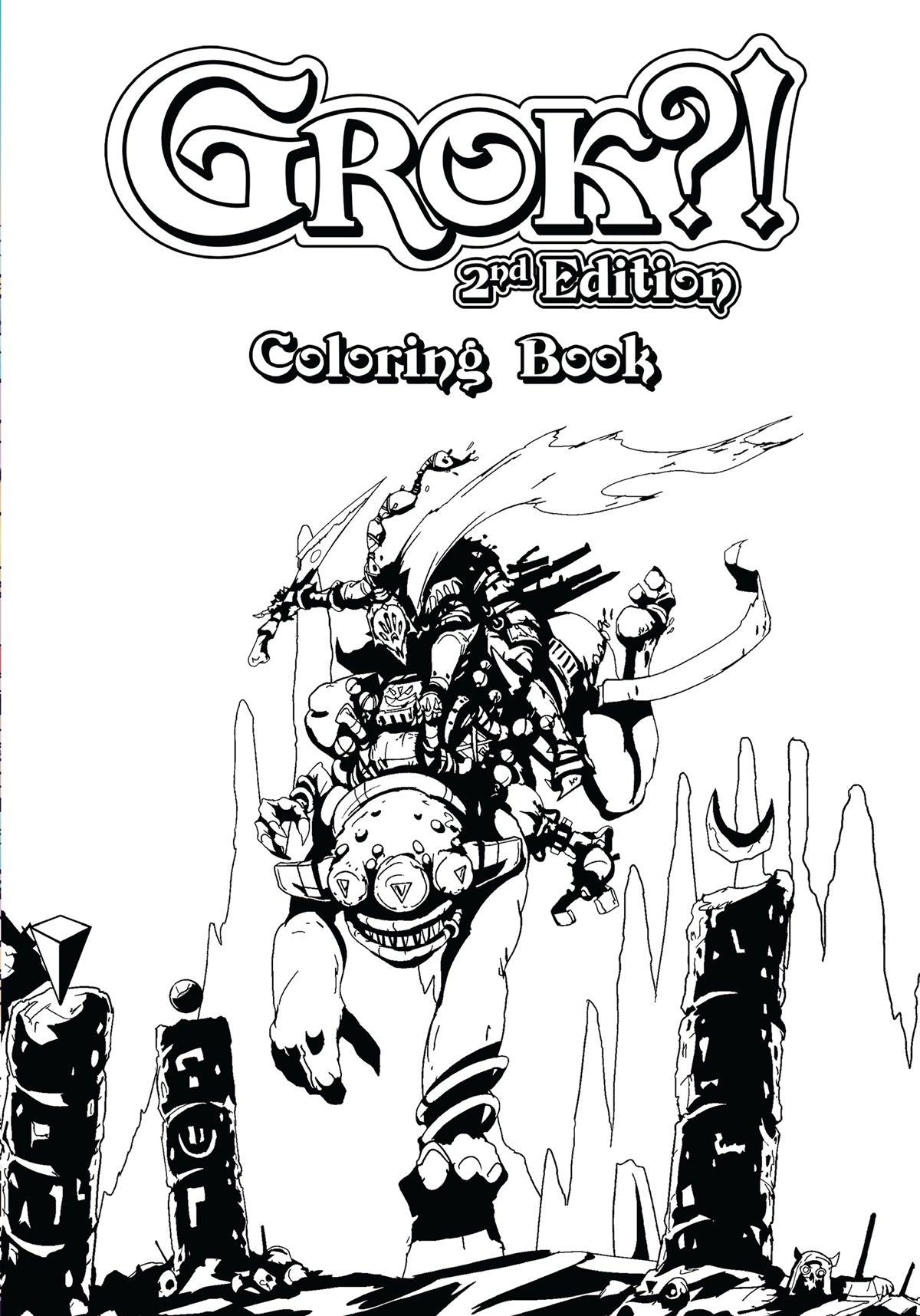 GROK?! 2ND EDITION COLORING BOOK (Pre-Order)