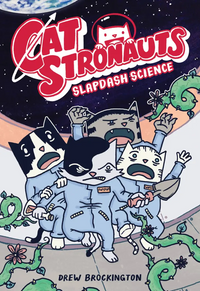 CATSTRONAUTS: SLAPDASH SCIENCE SC (Special Order)