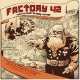FACTORY 42: FOR THE GREATER GOOD EDITION (Special Order)