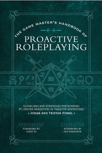 THE GAME MASTERS HANDBOOK OF PROACTIVE ROLEPLAYING (Special Order)