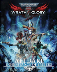 WARHAMMER 40K WRATH AND GLORY AELDARI - INHERITANCE OF EMBERS (Special Order)