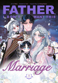 FATHER, I DON'T WANT THIS MARRIAGE VOL 8 (Pre-Order)