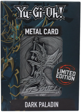 YU-GI-OH! LIMITED EDITION DARK PALADIN METAL CARD (Special Order)