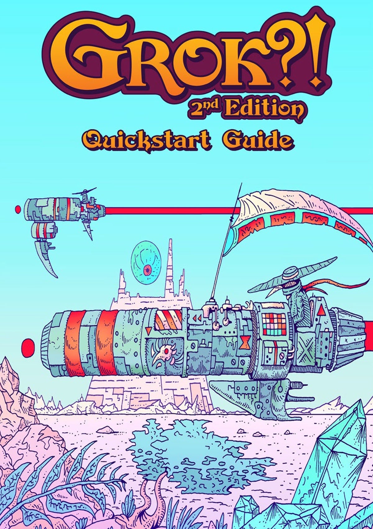 GROK?! 2ND EDITION QUICKSTART GUIDE (Pre-Order)