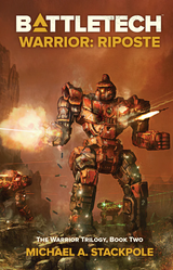 BATTLETECH WARRIOR RIPOSTE HC (Special Order)