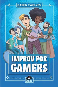 IMPROV FOR GAMERS SECOND EDITION HC (Special Order)
