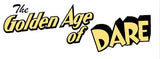 THE GOLDEN AGE OF DARE (Special Order)