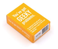 YOU'VE GOT GEEKY PROBLEMS (Special Order)