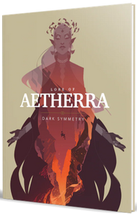 LORE OF AETHERRA: DARK SYMMETRY CAMPAIGN SETTING HC (Special Order)