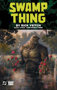 SWAMP THING BY RICK VEITCH BOOK THREE: TIME UPON A ONCE TP (Special Order)