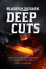 BLADES IN THE DARK RPG DEEP CUTS HC (Special Order)