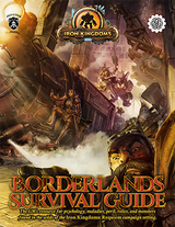 IRON KINGDOMS RPG BORDERLANDS SURVIVAL GUIDE 5E (Special Order)