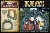 SHADOWS OF BRIMSTONE DOORWAYS INTO DARKNESS EXPANSION (Special Order)