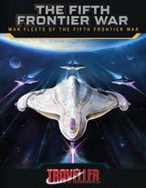 TRAVELLER: FIFTH FRONTIER WAR - WAR FLEETS OF THE FIFTH FRONTIER WAR (Special Order)