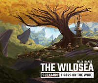 THE WILDSEA RPG: TIGERS OF THE WIRE SCENARIO (EN) (Special Order)
