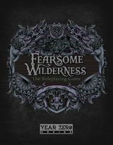 FEARSOME WILDERNESS: THE ROLEPLAYING GAME (Special Order)