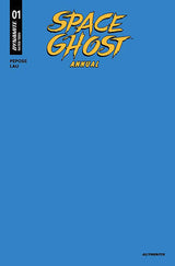 SPACE GHOST ANNUAL #1 CVR M FOC BONUS BLUE BLANK AUTHENTIX (Special Order)