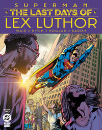 SUPERMAN: LAST DAYS OF LEX LUTHOR #2 (Special Order)
