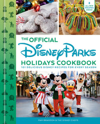 THE OFFICIAL DISNEY PARKS HOLIDAYS COOKBOOK: 101 DELICIOUS DISNEY RECIPES FOR EVERY SEASON HC (Pre-Order)