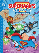 SUPERMAN'S GOOD GUY GANG: FOLLOW THE LEADER HC (Special Order)