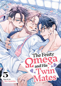THE FEISTY OMEGA AND HIS TWIN MATES VOL 5 (Pre-Order)