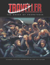 TRAVELLER: THE ORDER OF PROMETHEUS HC (Special Order)