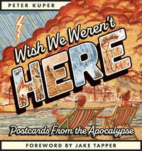 WISH WE WEREN'T HERE (Special Order)