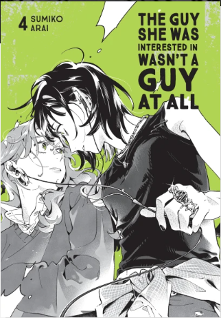 THE GUY SHE WAS INTERESTED IN WASNT A GUY AT ALL VOL 4 (Pre-Order)