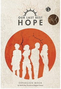 OUR LAST BEST HOPE RPG EXPANSION (Special Order)