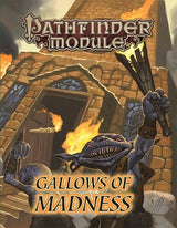 PF MODULE: GALLOWS OF MADNESS (Special Order)