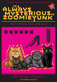 IT'S ALWAYS MYSTERIOUS IN ZOOMIEYUNK (Pre-Order)