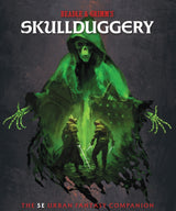 SKULLDUGGERY: THE 5E URBAN FANTASY COMPANION HC (Special Order)