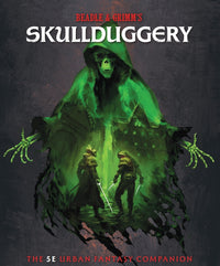 SKULLDUGGERY: THE 5E URBAN FANTASY COMPANION HC (Special Order)