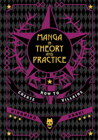 MANGA IN THEORY AND PRACTICE: HOW TO CREATE VILLAINS HC (Pre-Order)