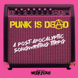 PUNK IS DEAD RPG (Special Order)