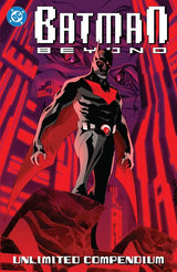 BATMAN BEYOND: UNLIMITED COMPENDIUM (Special Order)