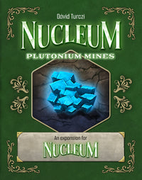NUCLEUM PLUTONIUM MINES BOOSTER (Pre-Order)
