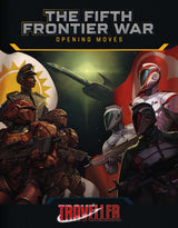 TRAVELLER: FIFTH FRONTIER WAR - OPENING MOVES (Special Order)