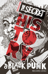 SECRET HISTORY OF BLACK PUNK: RECORD ZERO (Special Order)