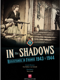 IN THE SHADOWS: RESISTANCE IN FRANCE 1943-1944 (Special Order)