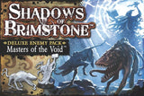 SHADOWS OF BRIMSTONE MASTERS OF THE VOID DLX ENEMY PACK (Special Order)
