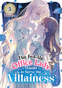THE FED-UP OFFICE LADY WANTS TO SERVE THE VILLAINESS VOL 5 (Pre-Order)