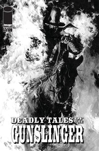 DEADLY TALES OF THE GUNSLINGER SPAWN #17 CVR B PATRIC REYNOLDS B&W VAR (Special Order)